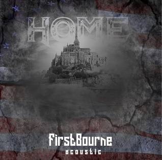 FirstBourne : Home (Acoustic)
